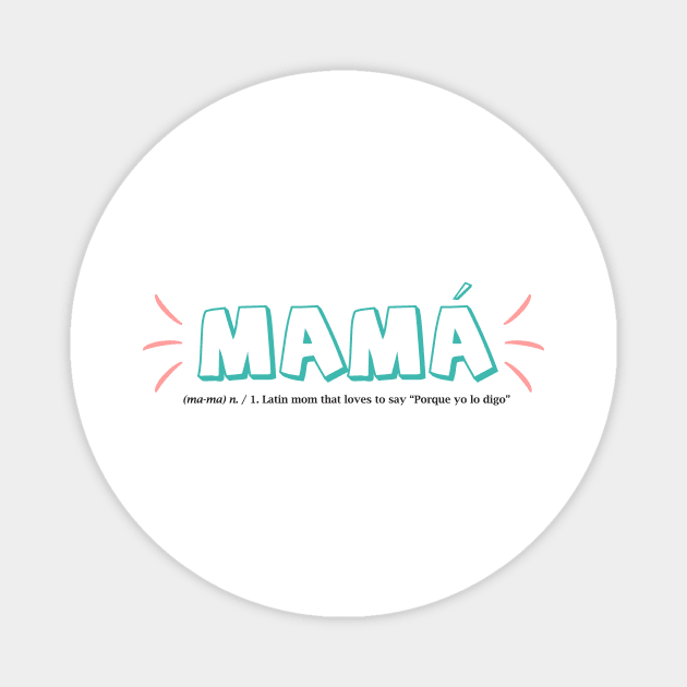 Mama - Happy Mothers Day Gift - Gift for mom Magnet by xaviervieira